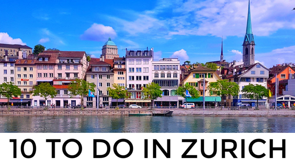 Top 10 Things To Do in Zürich, Switzerland | World's Best Destination for Expats?