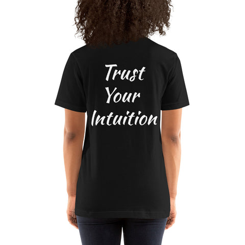 Trust Your Intuition Short-Sleeve Unisex T-Shirt