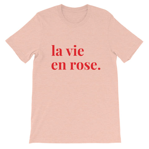 La Vie en Rose Unisex T-Shirt