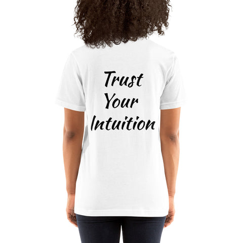 Trust Your Intuition Short-Sleeve Unisex T-Shirt